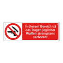 In diesem Bereich ist das Tragen jeglicher Waffen strengstens verboten!