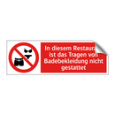 In diesem Restaurant ist das Tragen von Badebekleidung nicht gestattet