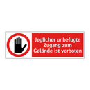 Jeglicher unbefugte Zugang zum Gelände ist verboten