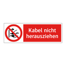 Kabel nicht herausziehen