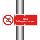 Kein Schleppwassersport