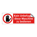 Kein Unbefugter diese Maschine zu bedienen
