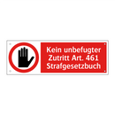 Kein unbefugter Zutritt Art. 461 Strafgesetzbuch
