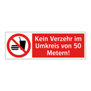 Kein Verzehr im Umkreis von 50 Metern!