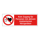 Kein Zugang für Personen mit aktiven implantierten Herzgeräten
