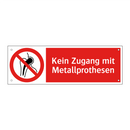 Kein Zugang mit Metallprothesen