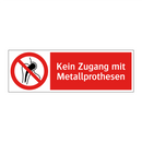 Kein Zugang mit Metallprothesen