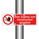 Kein Zugang zum Kanalsystem gestattet