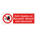 Kein Zugang zur Baustelle. Bereich wird überwacht