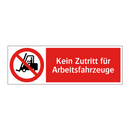 Kein Zutritt für Arbeitsfahrzeuge