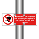 Kein Zutritt für Personen mit Atemwegssymptomen wie Fieber, Husten oder Atemnot