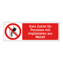 Kein Zutritt für Personen mit Implantaten aus Metall