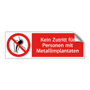 Kein Zutritt für Personen mit Metallimplantaten