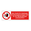 Kein Zutritt für Unbefugte. Erziehungsberechtigte sind für ihre Minderjährigen verantwortlich