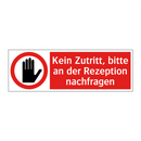 Kein Zutritt, bitte an der Rezeption nachfragen