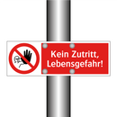 Kein Zutritt, Lebensgefahr!
