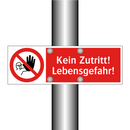 Kein Zutritt! Lebensgefahr!
