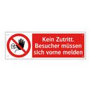 Kein Zutritt. Besucher müssen sich vorne melden