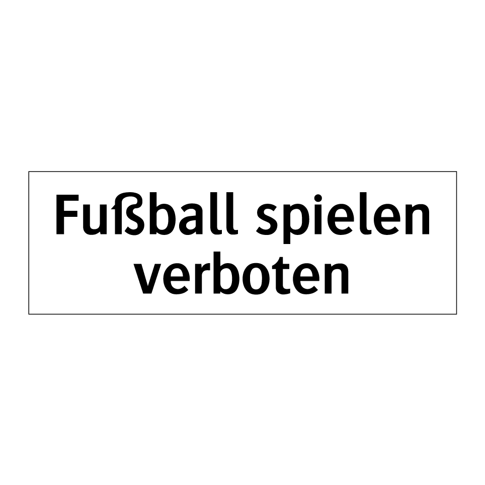 Schild 'Fußballspielen Verboten' – 200x200 Mm Aus Alu-Verbund, Für Innen & Außen