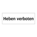Heben verboten