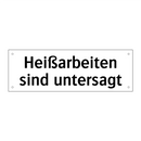Heißarbeiten sind untersagt