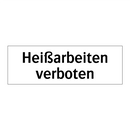 Heißarbeiten verboten