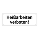 Heißarbeiten verboten!