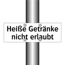 Heiße Getränke nicht erlaubt