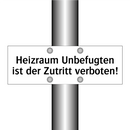 Heizraum Unbefugten ist der Zutritt verboten!
