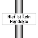 Hier ist kein Hundeklo