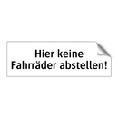 Hier keine Fahrräder abstellen!