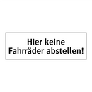 Hier keine Fahrräder abstellen!