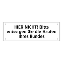 HIER NICHT! Bitte entsorgen Sie die Haufen Ihres Hundes