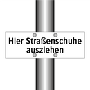 Hier Straßenschuhe ausziehen