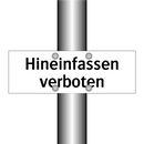 Hineinfassen verboten