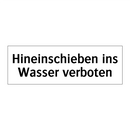 Hineinschieben ins Wasser verboten