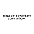 Hinter den Schwenkarm treten verboten