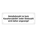 Holzdiebstahl ist kein Kavaliersdelikt! Jeder Diebstahl wird daher angezeigt!