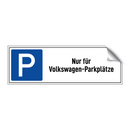 Nur für Volkswagen-Parkplätze