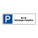 Nur für Volkswagen-Parkplätze