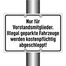 Nur für Vorstandsmitglieder. Illegal geparkte Fahrzeuge werden kostenpflichtig abgeschleppt!