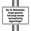 Nur für Wohnmobile. Illegal geparkte Fahrzeuge werden kostenpflichtig abgeschleppt!