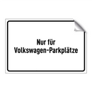 Nur für Volkswagen-Parkplätze