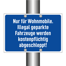 Nur für Wohnmobile. Illegal geparkte Fahrzeuge werden kostenpflichtig abgeschleppt!