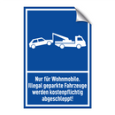 Nur für Wohnmobile. Illegal geparkte Fahrzeuge werden kostenpflichtig abgeschleppt!