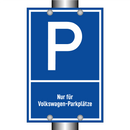 Nur für Volkswagen-Parkplätze