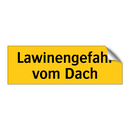 Lawinengefahr vom Dach