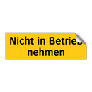 Nicht in Betrieb nehmen
