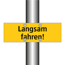 Langsam fahren!