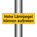 Hohe Lärmpegel können auftreten